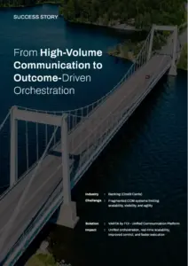 From High-Volume Communication to Outcome-Driven Orchestration