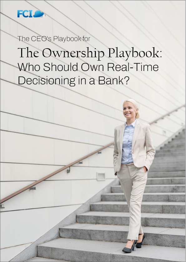 The Real-Time Decisioning Ownership Playbook for Modern Banks and Leaders